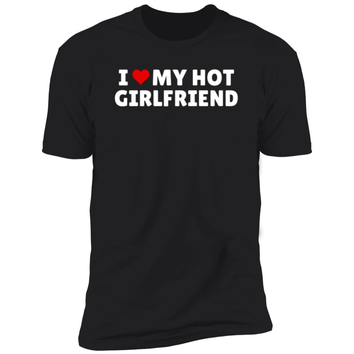 I Love My Hot... Couples T-Shirt | For Girlfriend & Boyfriend