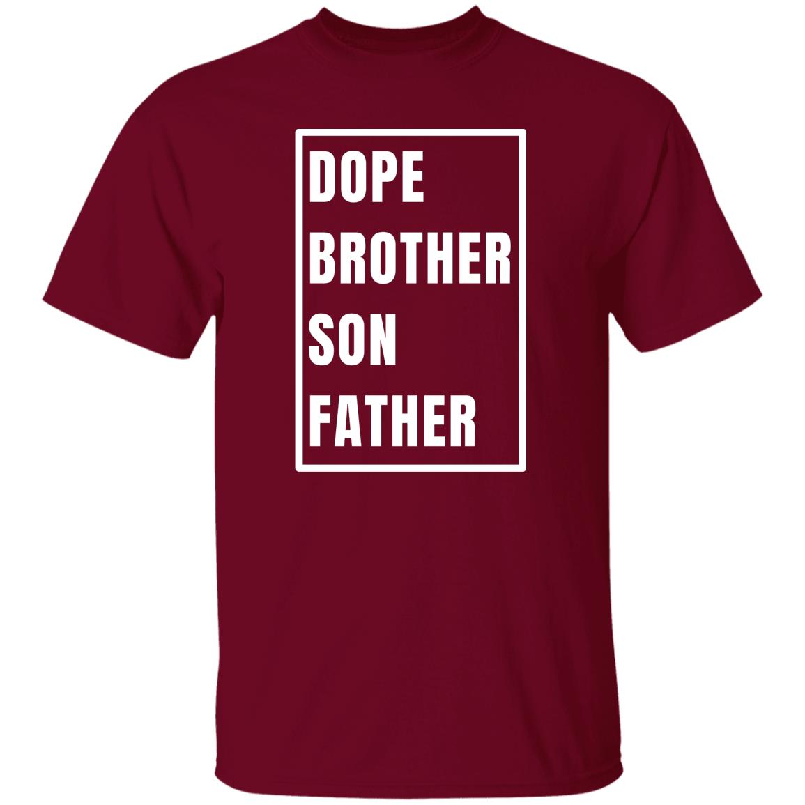 Gift For Him | Dope Brother Son Father T-Shirt