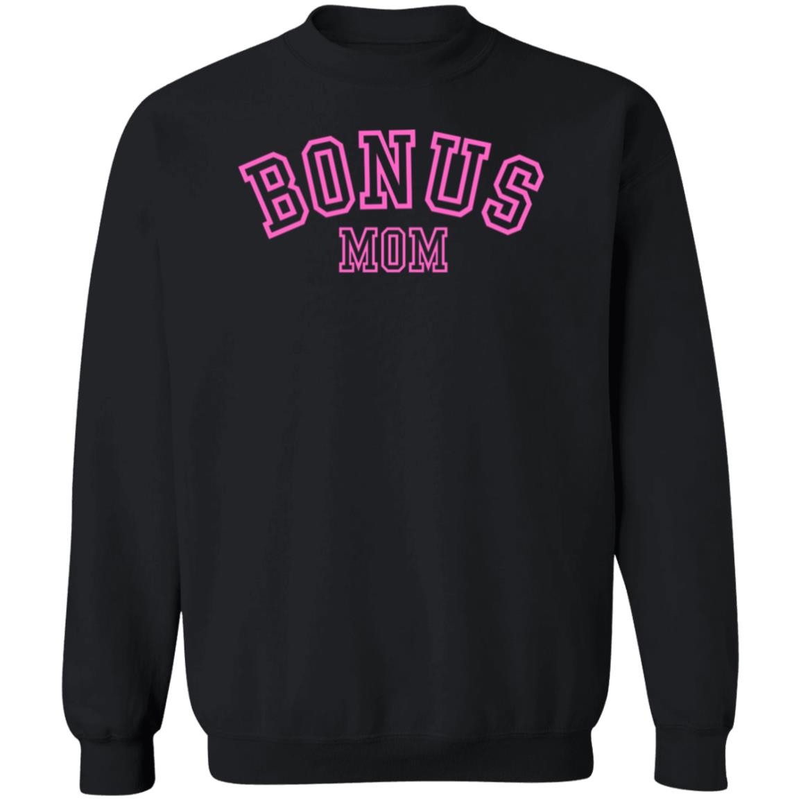 Gift For Bonus Mom | Bonus Mom Pink Crewneck Pullover Sweatshirt