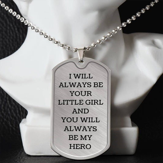 Gift For Dad | Always Be Your Little Girl Dog Tag Necklace