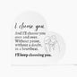 Gift For Soulmate | I Choose You Heart Acrylic Plaque