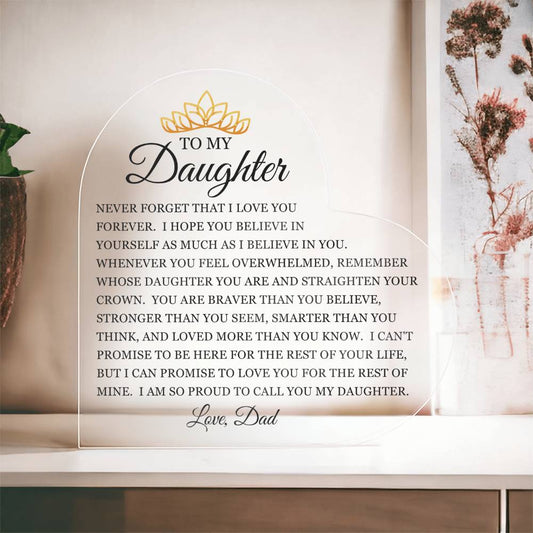Gift For Daughter | Never Forget That I Love You Heart Acrylic Plaque From Dad