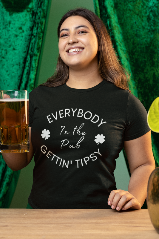 Everybody In The Pub Gettin' Tipsy T-Shirt