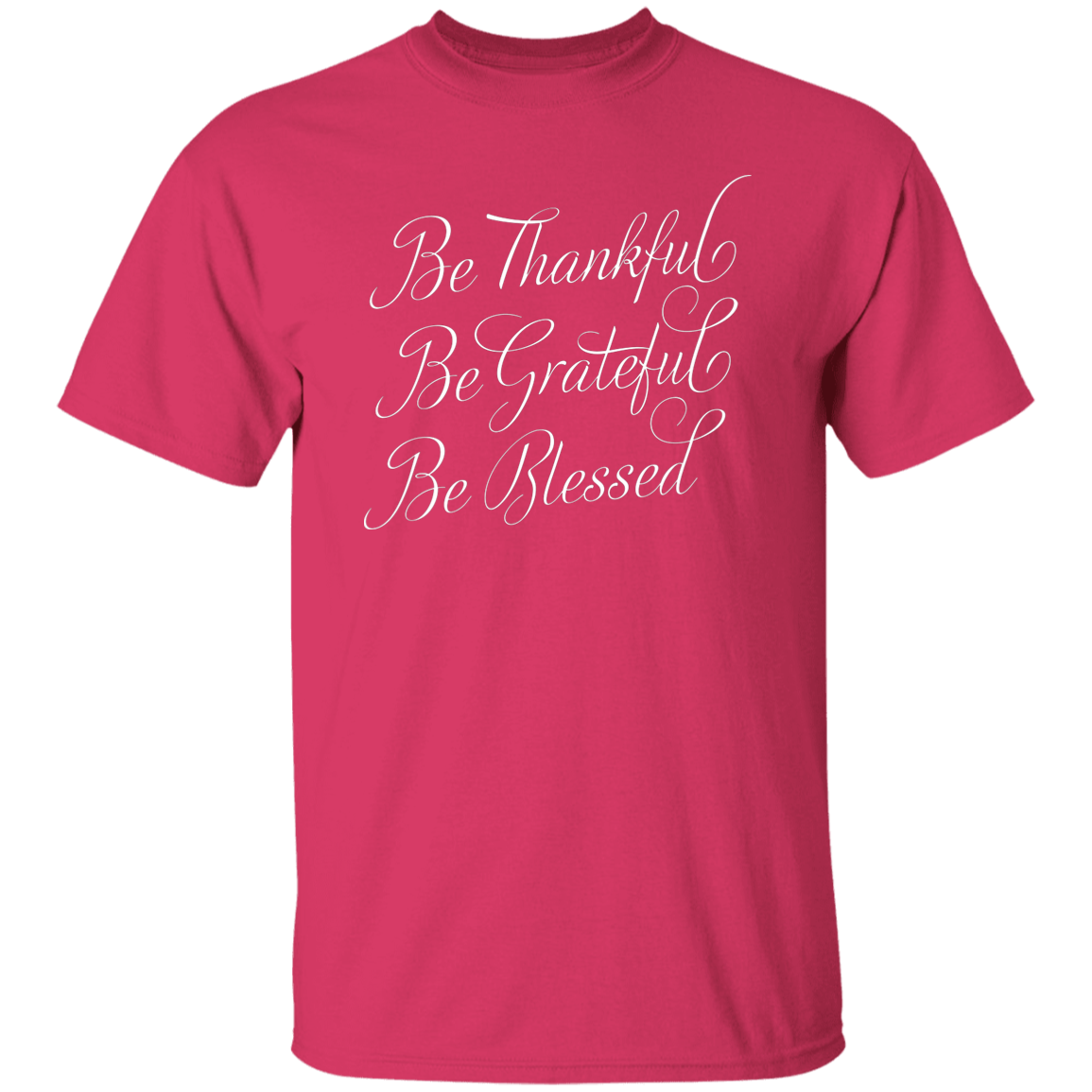 Be Thankful T-Shirt