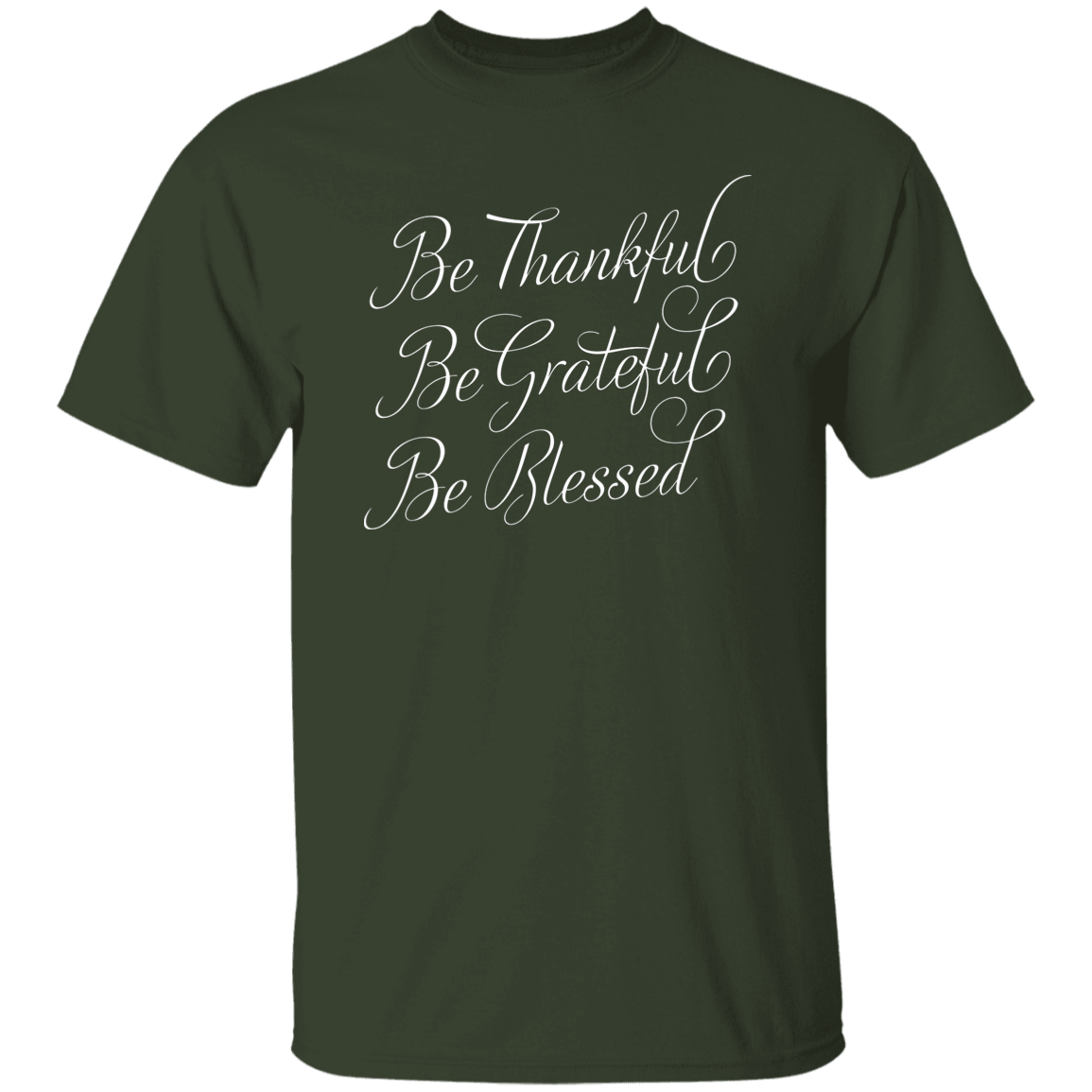 Be Thankful T-Shirt