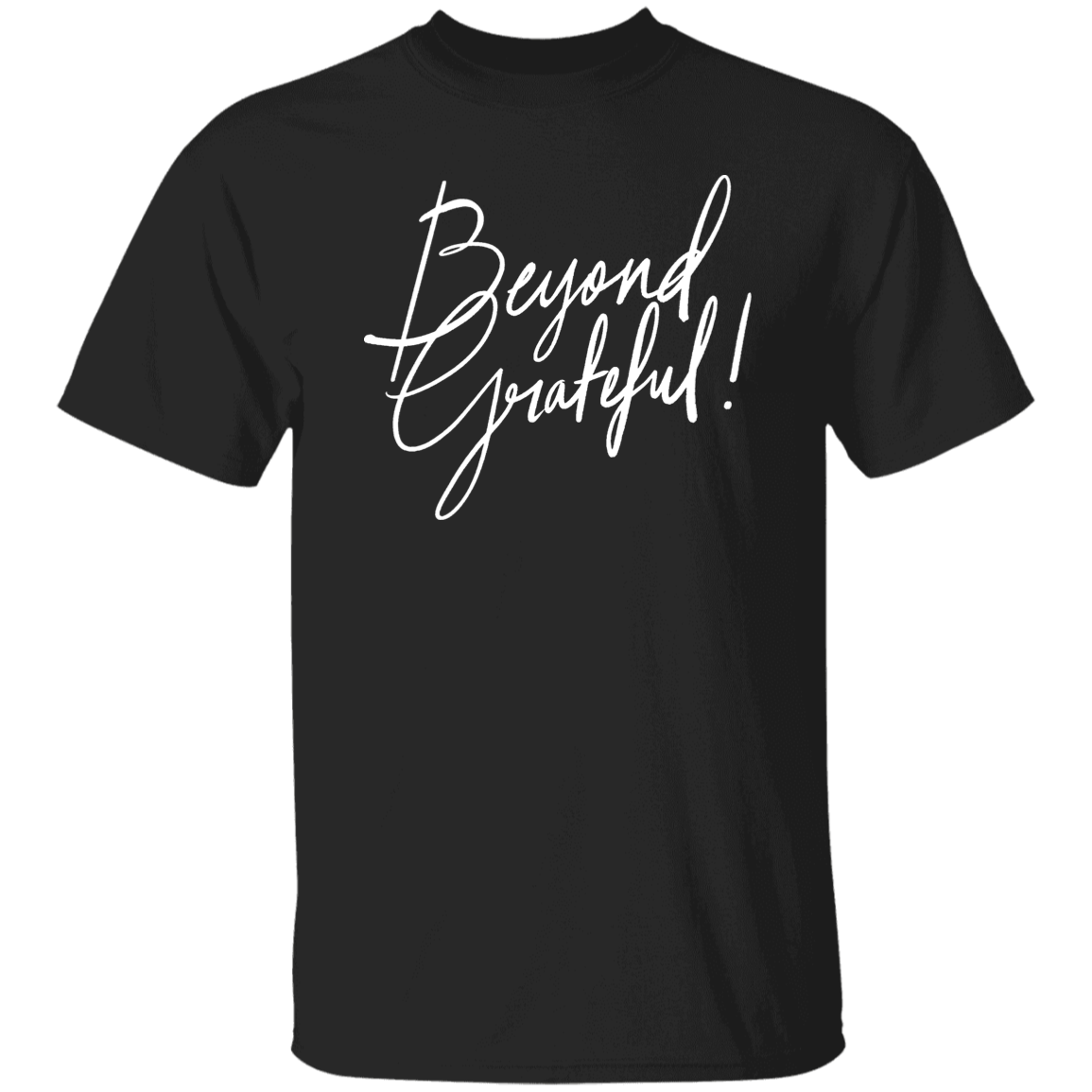 Beyond Grateful T-Shirt