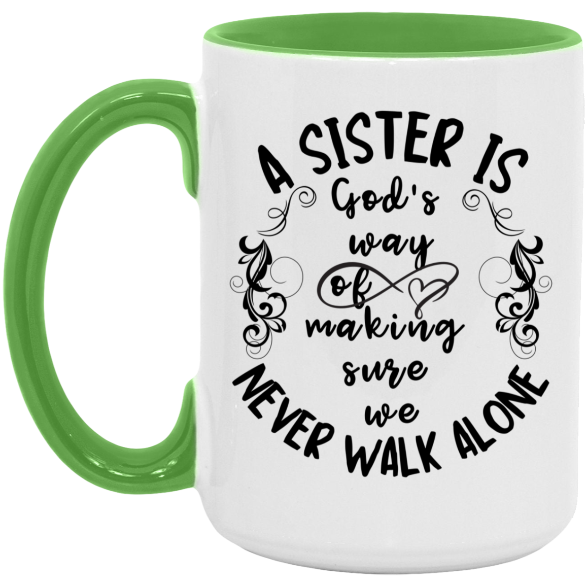 Sister Never Walks Alone Mug 15 oz.