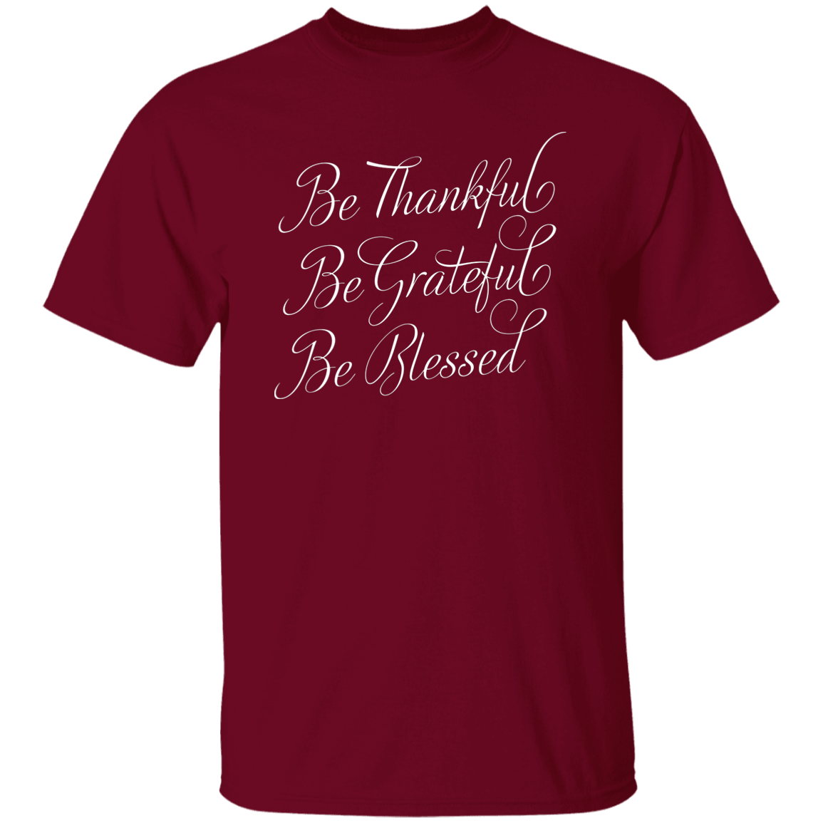 Be Thankful T-Shirt