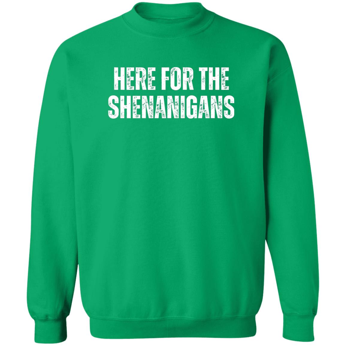 Here For The Shenanigans Shirt