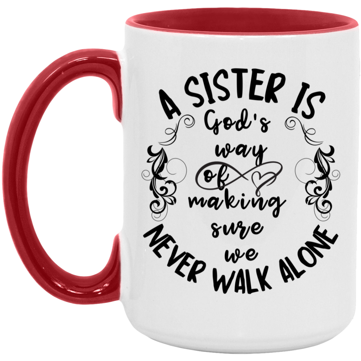 Sister Never Walks Alone Mug 15 oz.