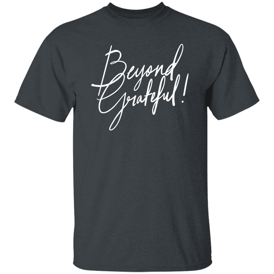 Beyond Grateful T-Shirt