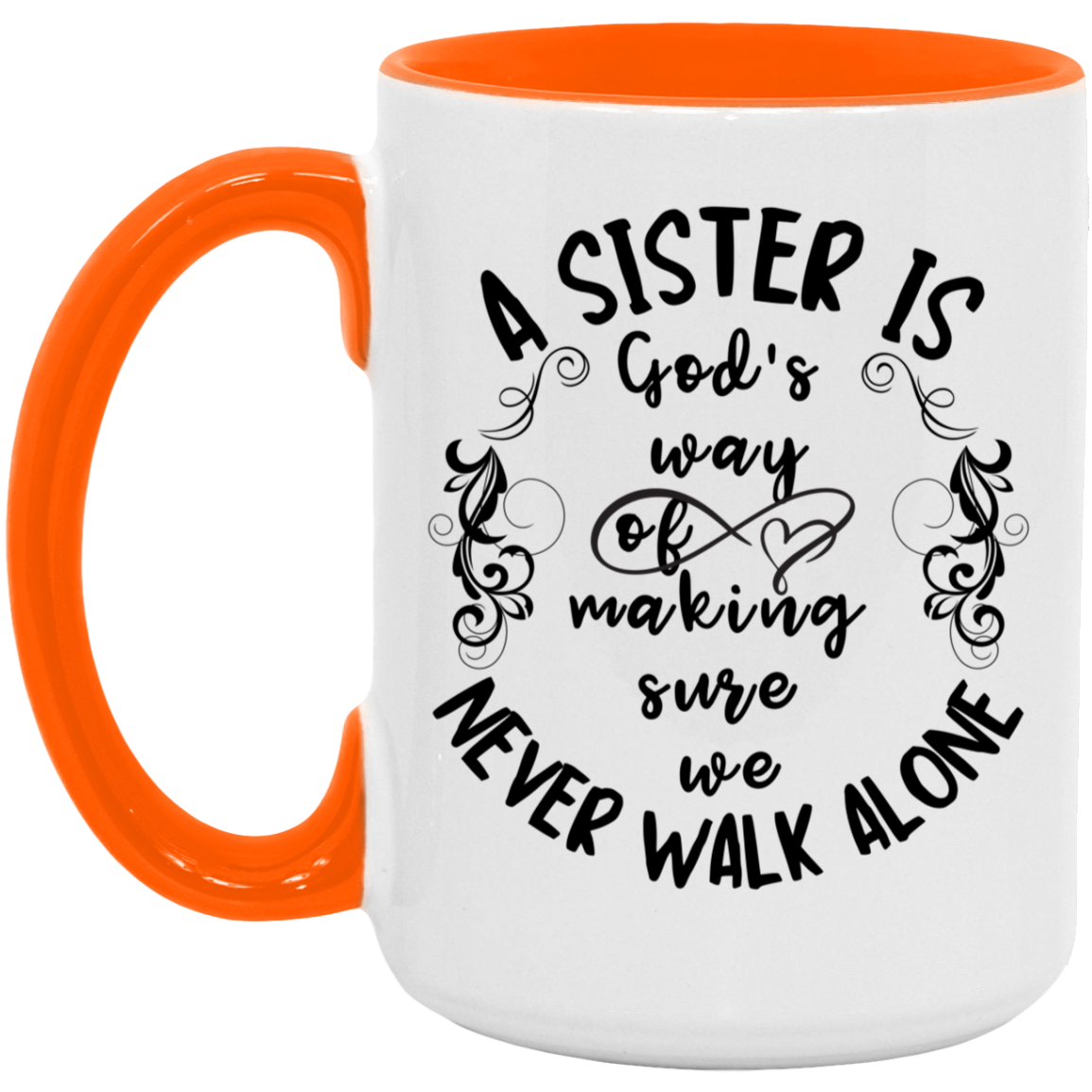 Sister Never Walks Alone Mug 15 oz.