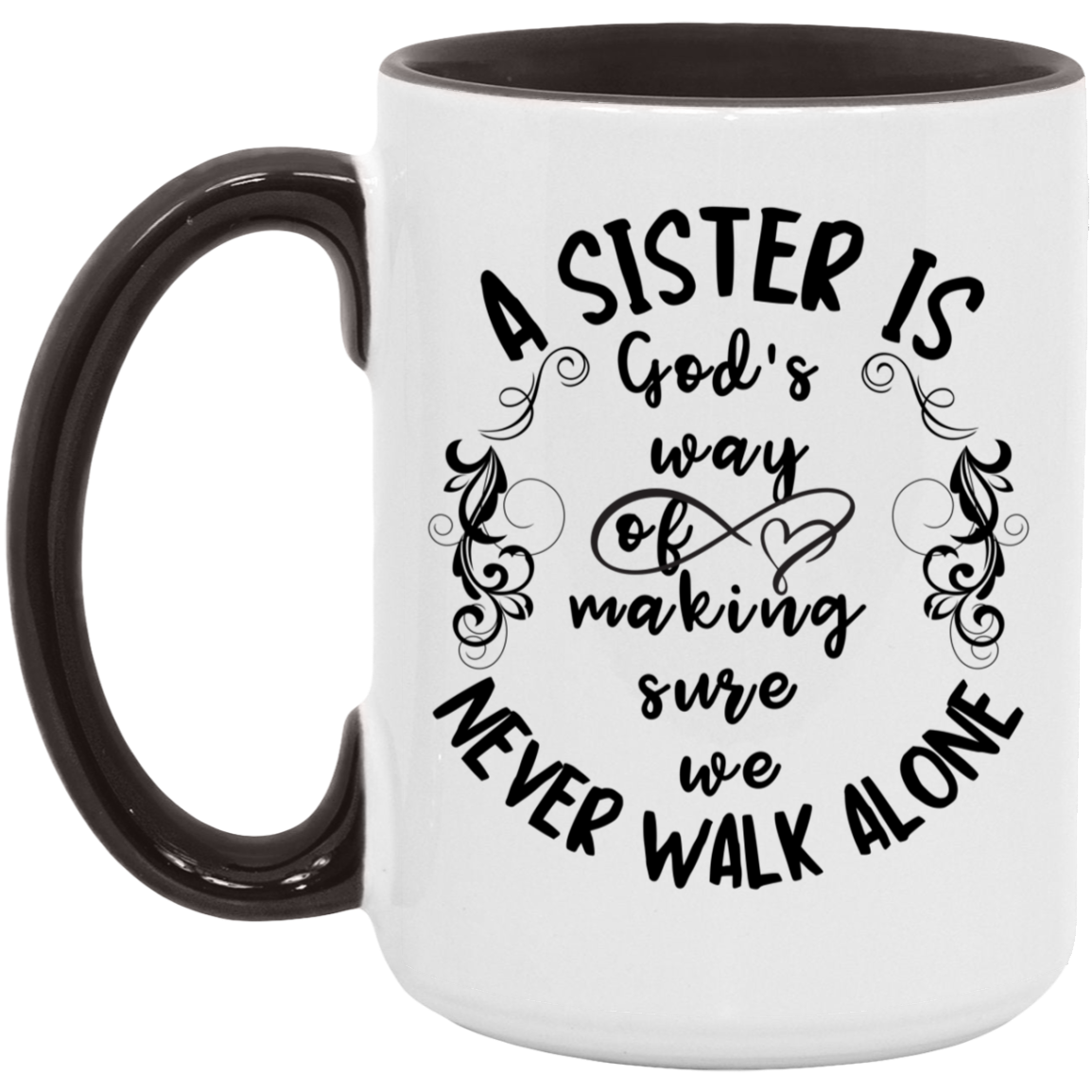 Sister Never Walks Alone Mug 15 oz.