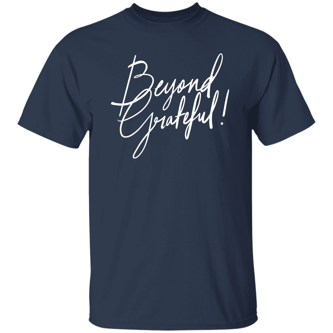 Beyond Grateful T-Shirt