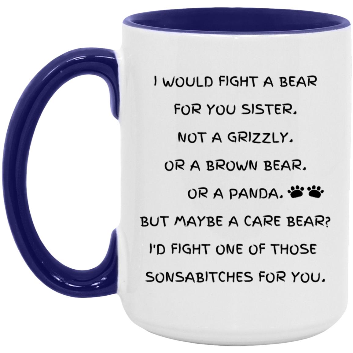 Fight A Bear Sister Mug