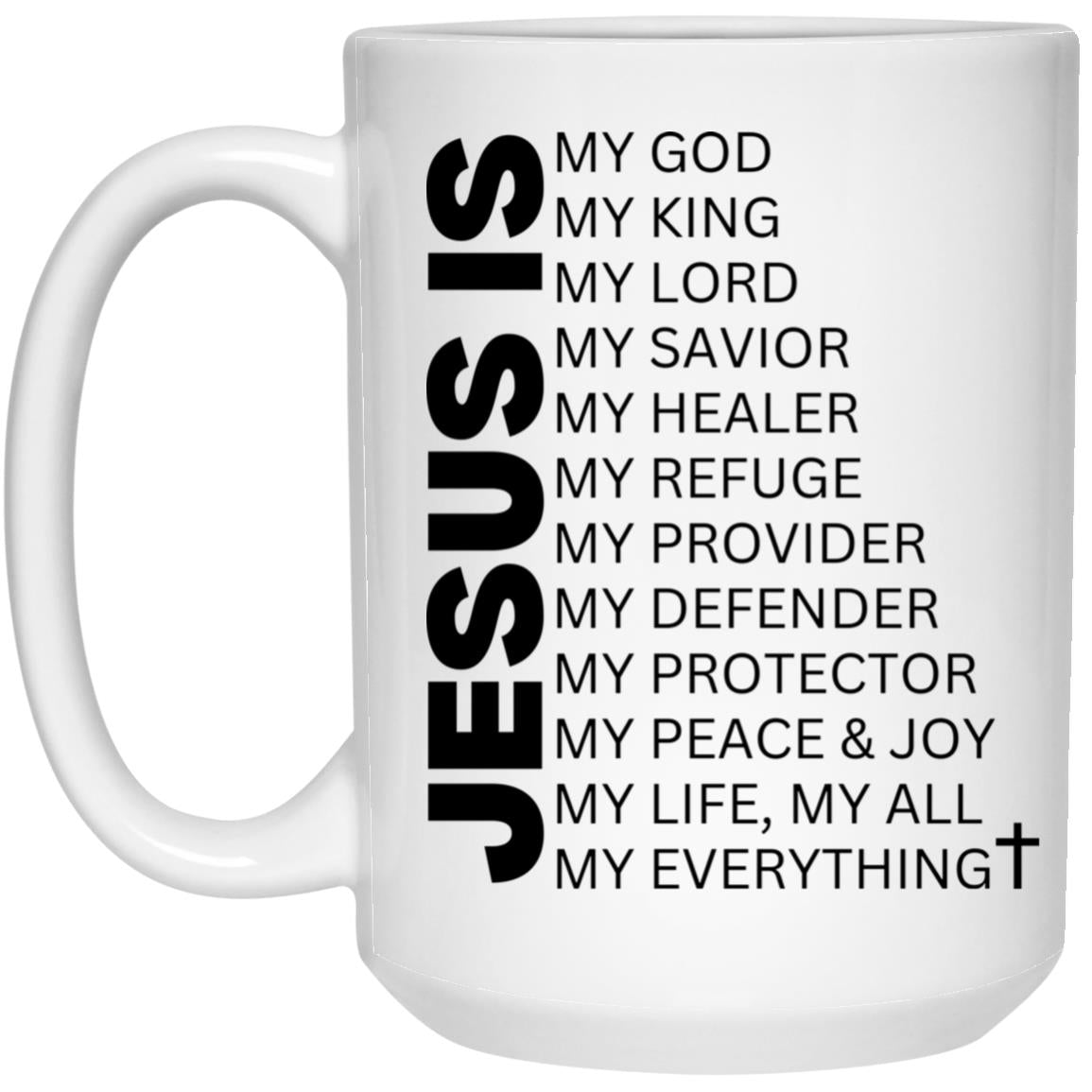 Jesus Is My Everything Faith Mug