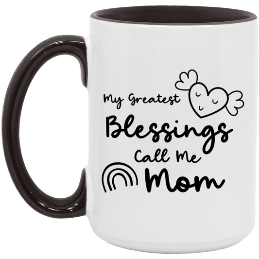 My Greatest Blessings Call Me Mom Mug
