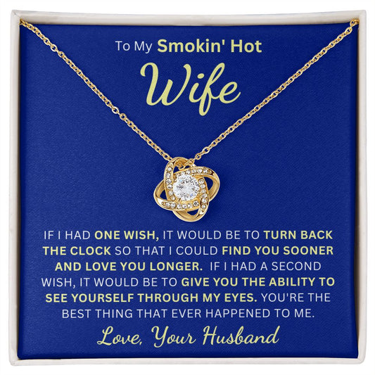 Gift For Smokin' Hot Wife | Love Knot Necklace - The Best Thing From Husband