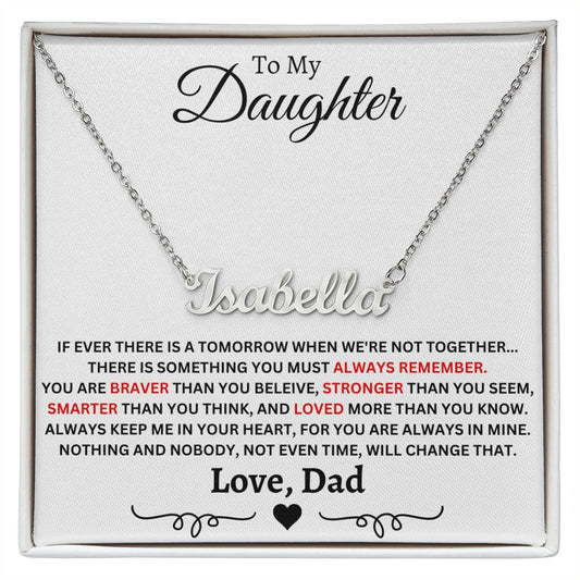 Gift For Daughter | Custom Name Necklace - Braver From Dad
