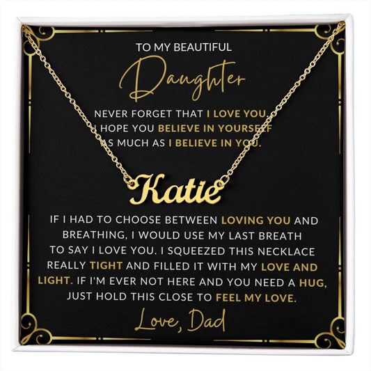 Gift For Daughter | Custom Name Necklace - Last Breath From Dad