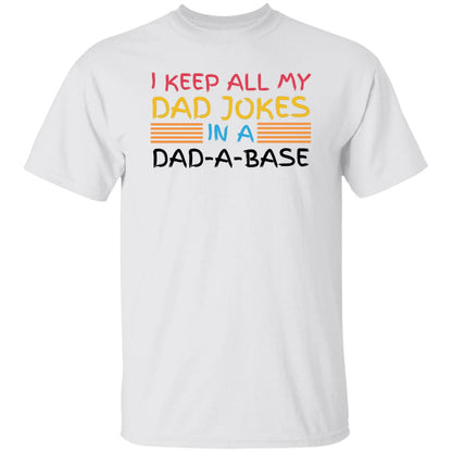 To Dad | Dad-A-Base Funny T-Shirt