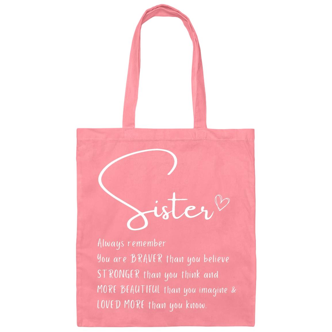 Gift For Sister | Braver Stronger Beautiful Sister Canvas Tote Bag