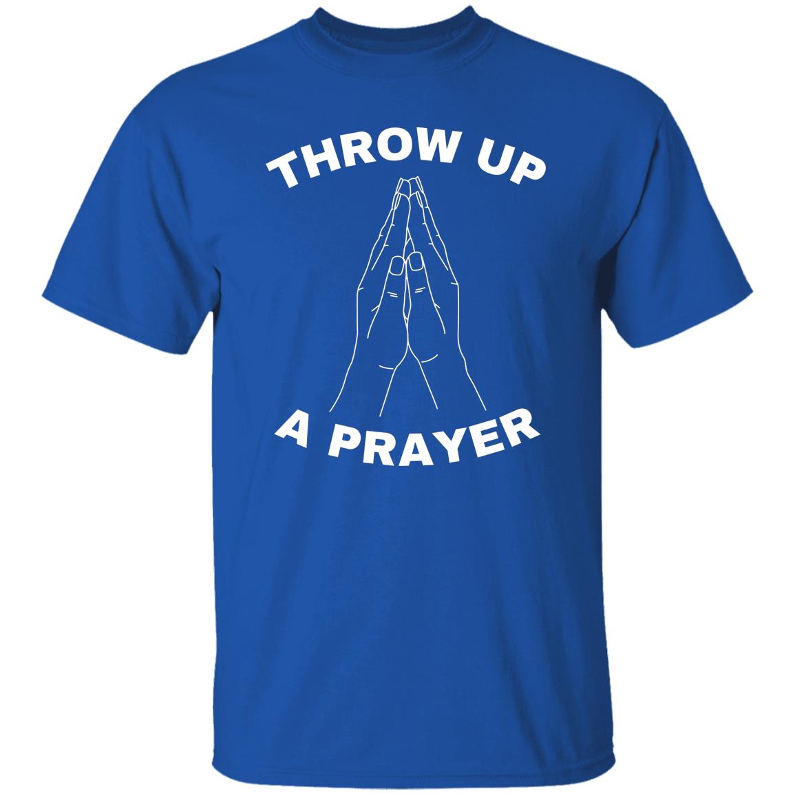 Throw Up A Prayer T-Shirt