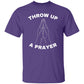 Throw Up A Prayer T-Shirt