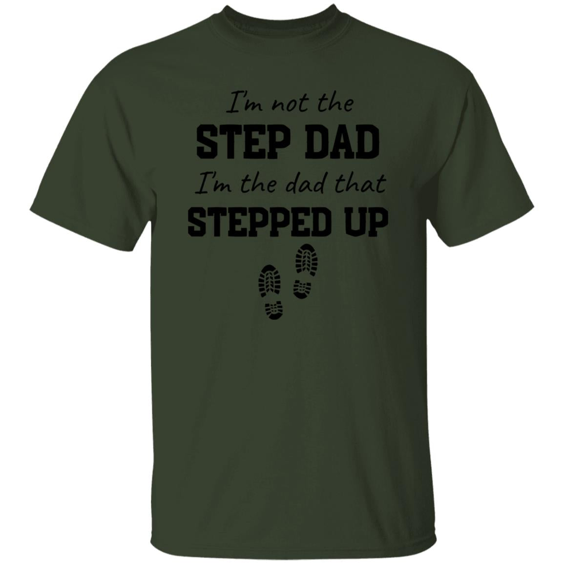 Gift For Step Dad or Bonus Dad |Stepped Up Dad T-Shirt