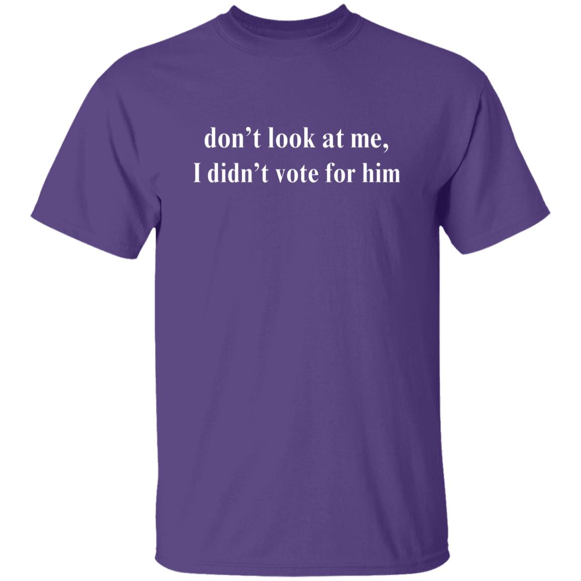 don't look at me T-Shirt