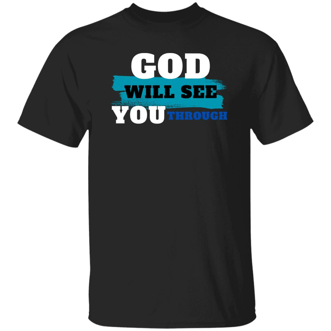 God Will See You Through T-Shirt - Blue