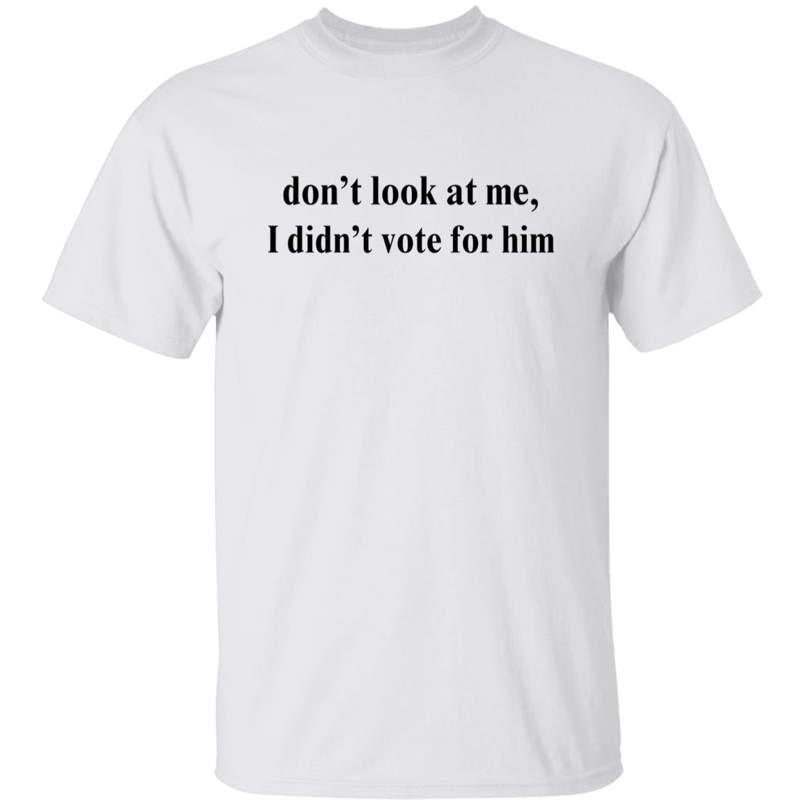 don't look at me T-Shirt