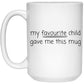 Gift For Mom | My Favourite Child Gave Me This Mug