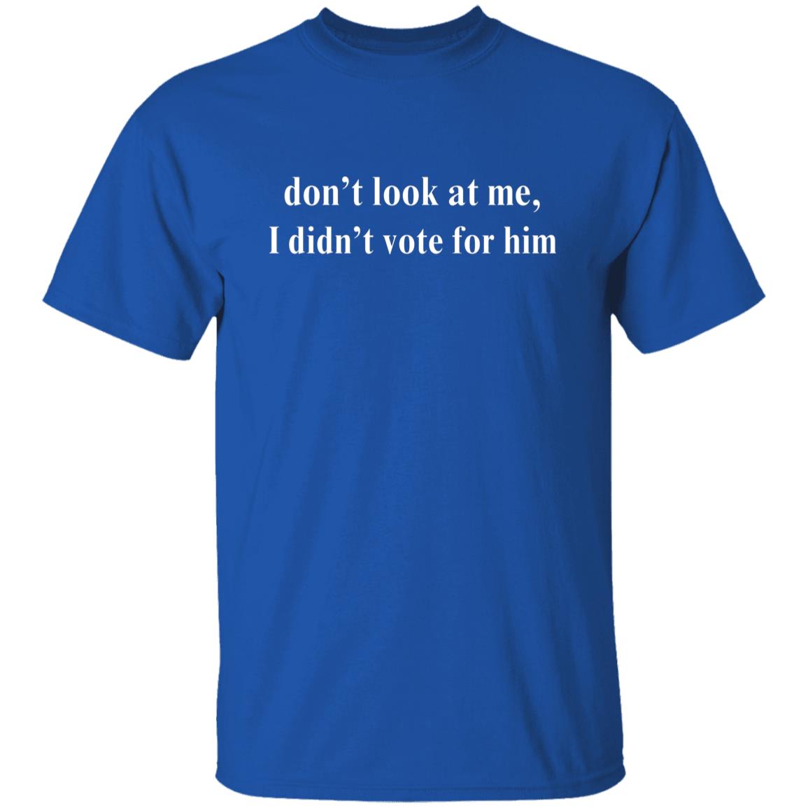 don't look at me T-Shirt