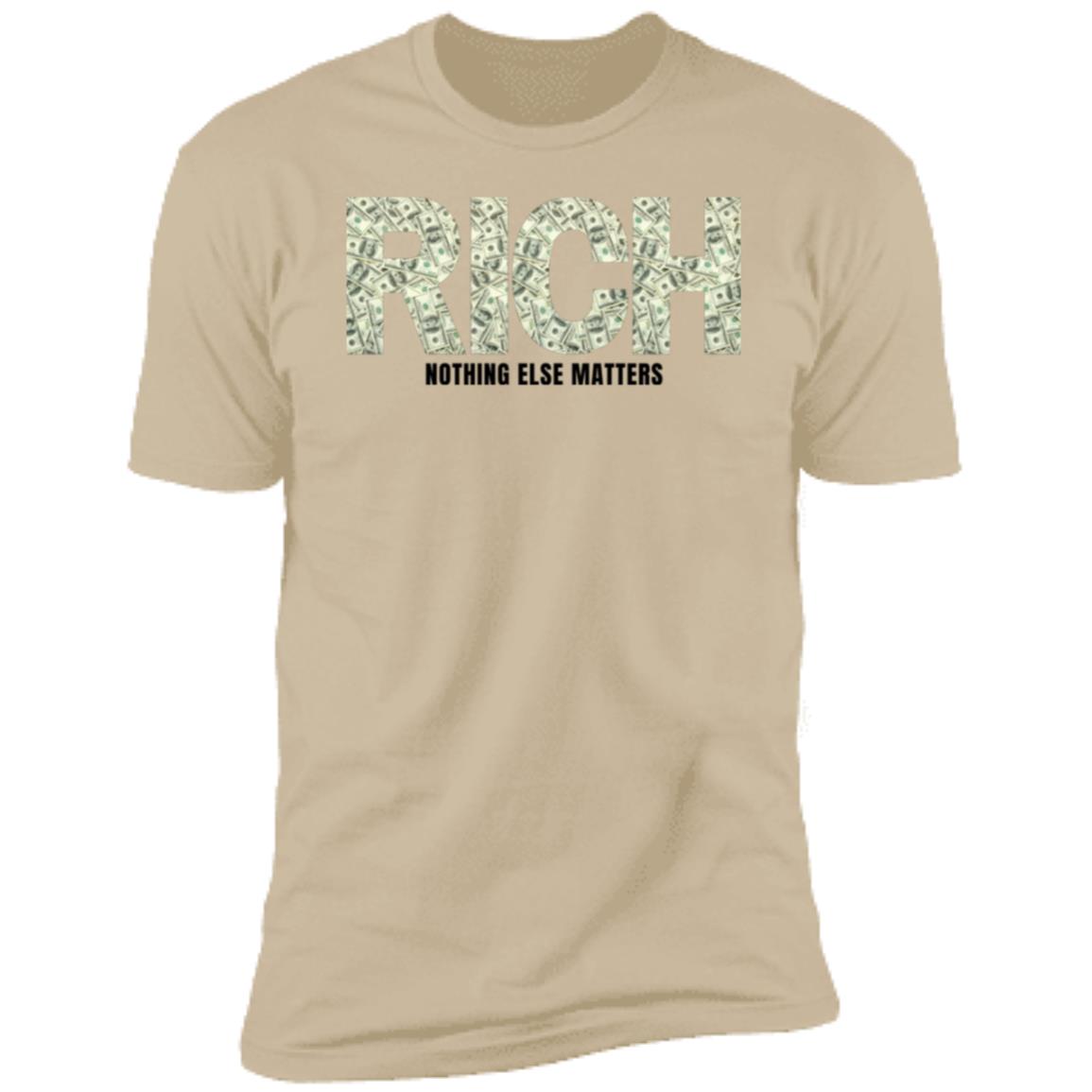 Rich Nothing Else Matters Shirt