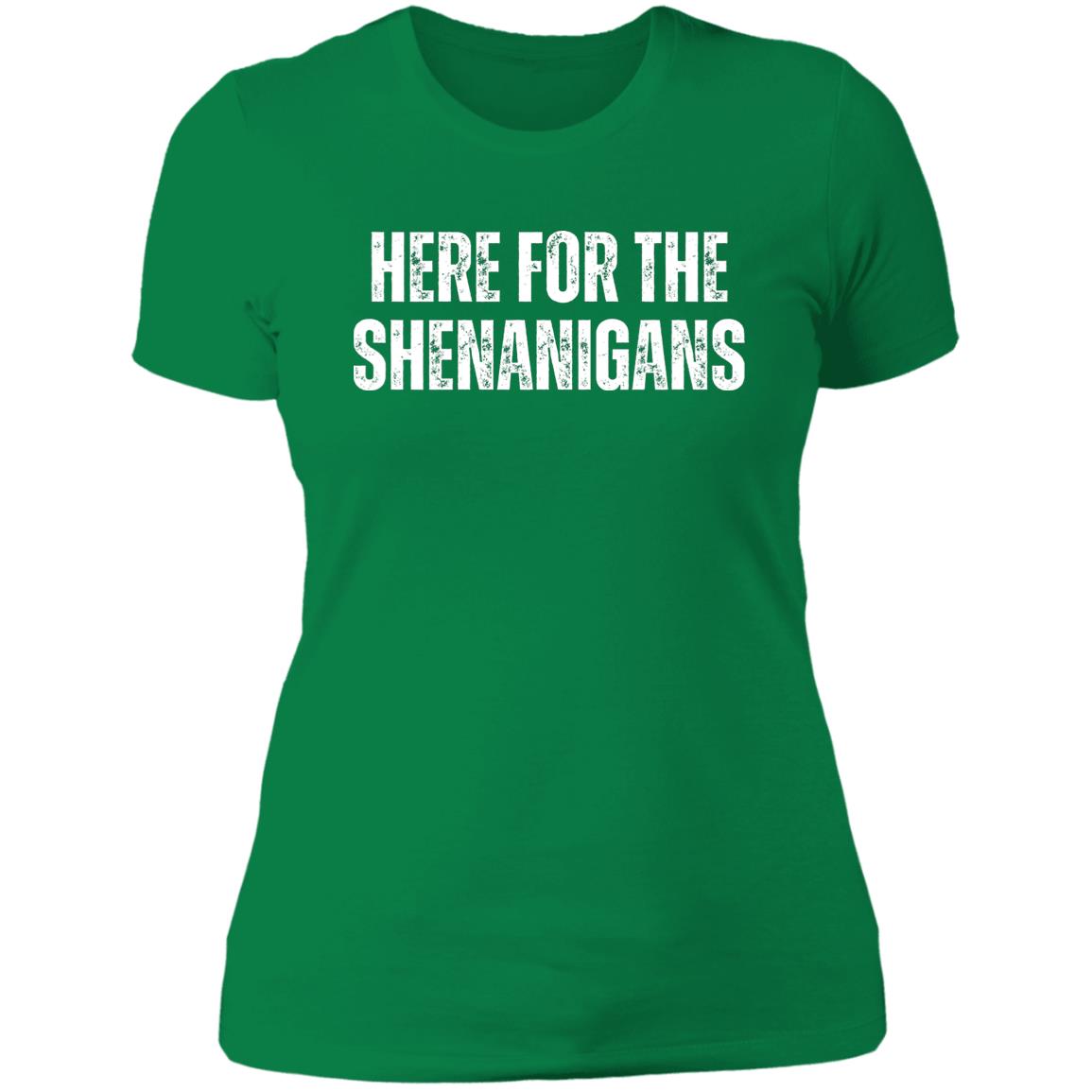 Here For The Shenanigans T-Shirt