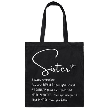 Gift For Sister | Braver Stronger Beautiful Sister Canvas Tote Bag