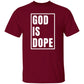 God Is Dope T-Shirt