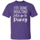 I'm Done Adulting T-Shirt