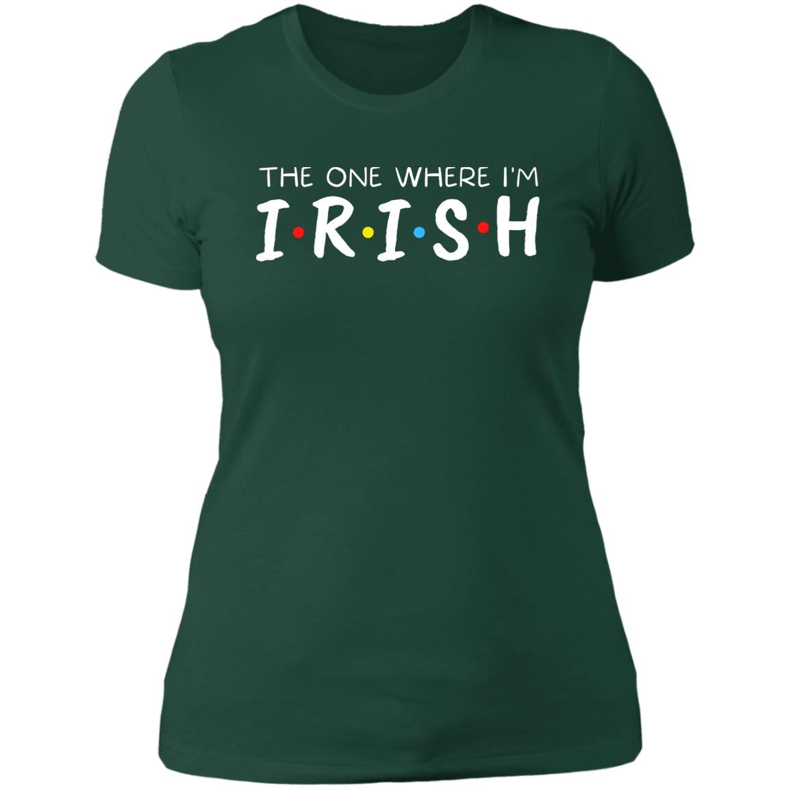 The One Where I'm Irish T-Shirt