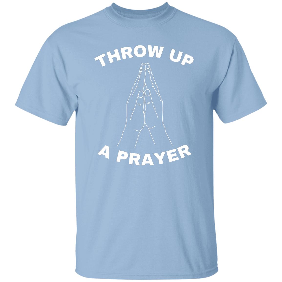 Throw Up A Prayer T-Shirt