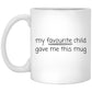 Gift For Mom | My Favourite Child Gave Me This Mug