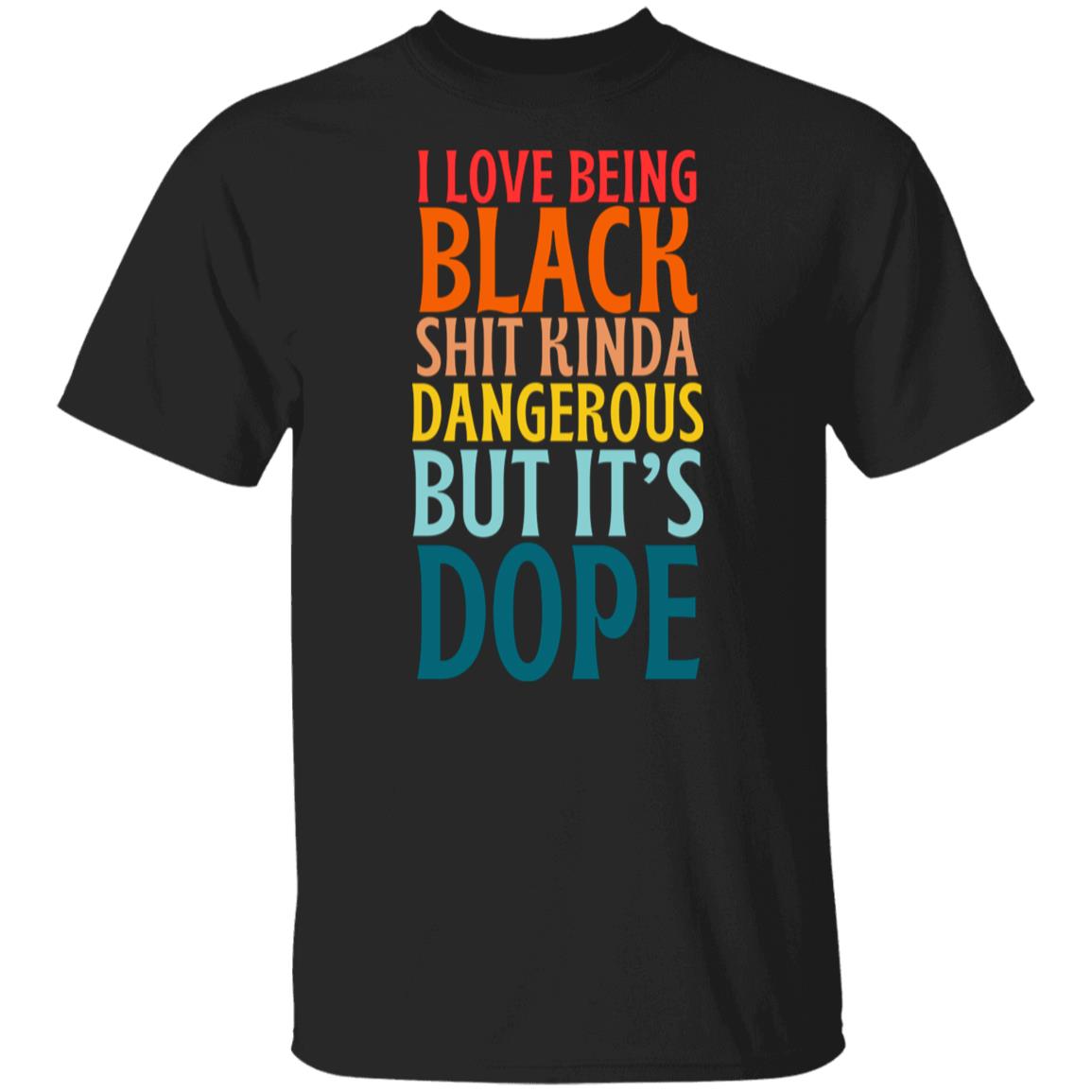 I Love Being Black But... Shirt