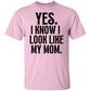 Gift For Daughter | I Know I Look Like Mom Shirt