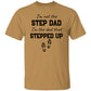 Gift For Step Dad or Bonus Dad |Stepped Up Dad T-Shirt