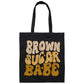 Brown Sugar Babe Canvas Tote Bag