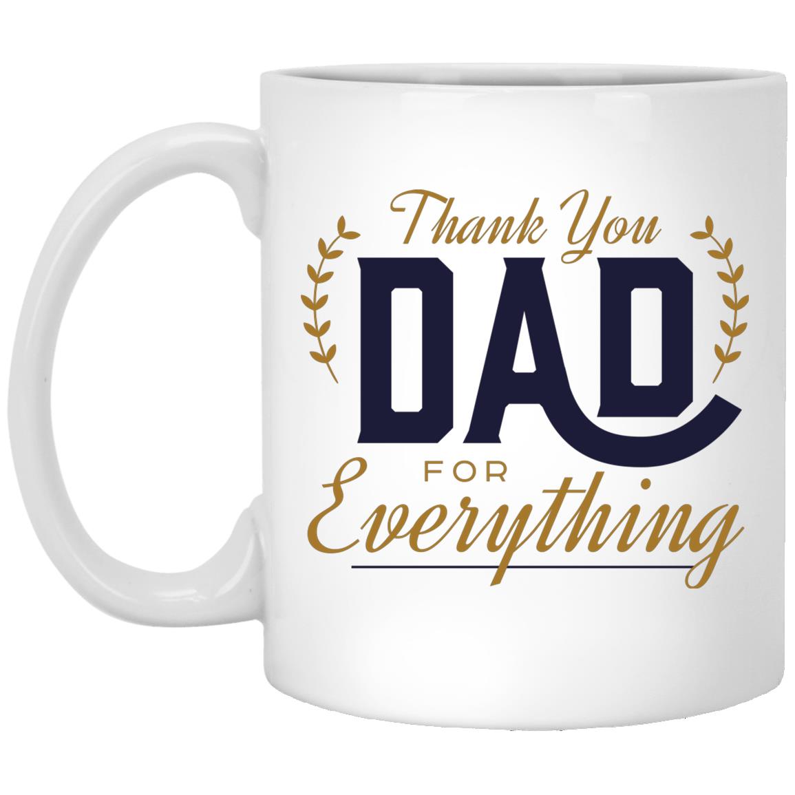 Thank You Dad For Everything Mug | To Dad