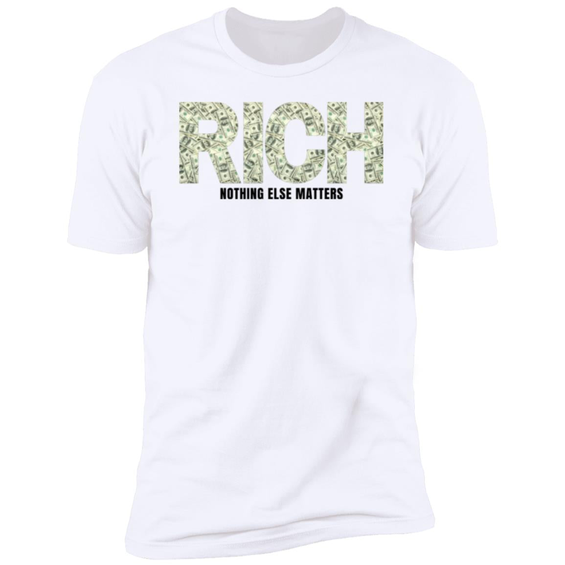 Rich Nothing Else Matters Shirt