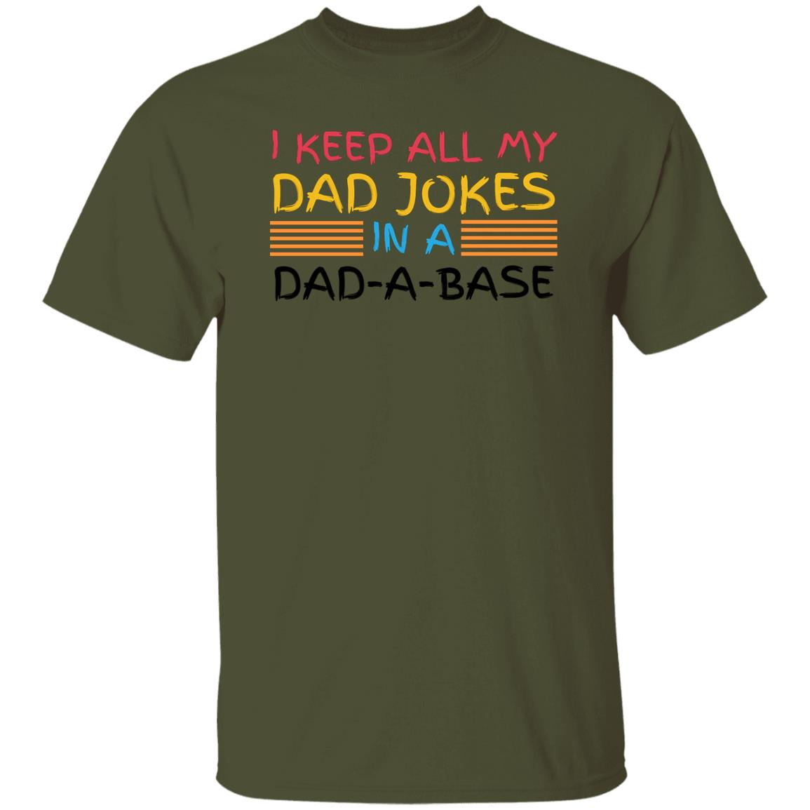 To Dad | Dad-A-Base Funny T-Shirt