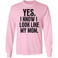 Gift For Daughter | I Know I Look Like Mom Shirt